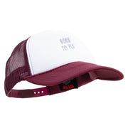 Born to Fly Embroidered Foam Panel Mesh Snapback - Maroon-White OSFM