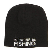 I'd Rather Be Fishing Embroidered Short Beanie