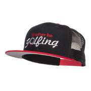 I'd Rather Be Golfing Embroidered Mesh Cap