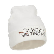 I'm Worth Melting For Embroidered Beanie