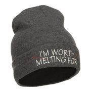 I'm Worth Melting For Embroidered Beanie