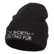 I'm Worth Melting For Embroidered Beanie