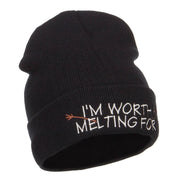 I'm Worth Melting For Embroidered Beanie