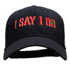 I Say I Do Embroidered Solid Cotton Twill Low Profile Strap Cap