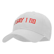 I Say I Do Embroidered Solid Cotton Twill Low Profile Strap Cap