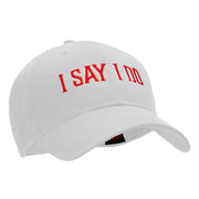 I Say I Do Embroidered Solid Cotton Twill Low Profile Strap Cap