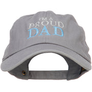 I'm A Proud Dad Embroidered Unstructured Cotton Cap