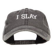 I Slay Embroidered Washed Cap