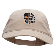 I am Only Half Dead Embroidered Low Profile Dyed Cotton Twill Cap - Khaki OSFM