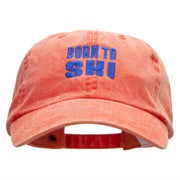 Born To Ski Embroidered Unstructured Cotton Cap