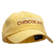 I'd Rather Be Eating Chocolate Embroidered Low Profile Dyed Cotton Twill Cap