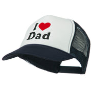 I Love Dad Heart Embroidered Foam Mesh Back Cap