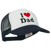 I Love Dad Heart Embroidered Foam Mesh Back Cap