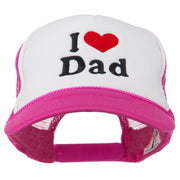 I Love Dad Heart Embroidered Foam Mesh Back Cap