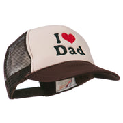 I Love Dad Heart Embroidered Foam Mesh Back Cap