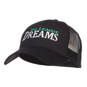 Big League Dreams Embroidered Trucker Cap