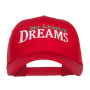 Big League Dreams Embroidered Trucker Cap