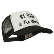 Number 1 Dad In The World Embroidered Foam Mesh Back Cap