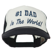 Number 1 Dad In The World Embroidered Foam Mesh Back Cap