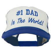 Number 1 Dad In The World Embroidered Foam Mesh Back Cap