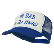 Number 1 Dad In The World Embroidered Foam Mesh Back Cap