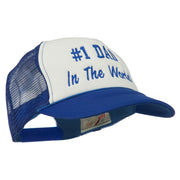 Number 1 Dad In The World Embroidered Foam Mesh Back Cap