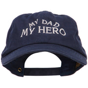 My Dad My Hero Embroidered Unstructured Cotton Cap