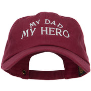 My Dad My Hero Embroidered Unstructured Cotton Cap