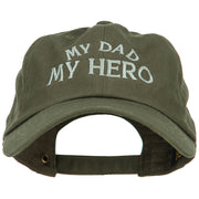 My Dad My Hero Embroidered Unstructured Cotton Cap