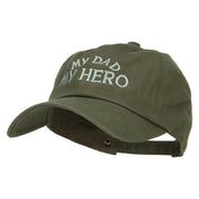 My Dad My Hero Embroidered Unstructured Cotton Cap