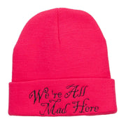 We All Mad Here Embroidered Long Beanie