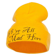 We All Mad Here Embroidered Long Beanie