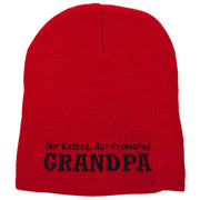 Not Retired Promoted Grandpa Embroidered 8 Inch Knitted Short Beanie