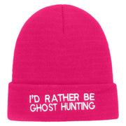 I'd Rather Be Ghost Hunting Long Beanie