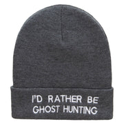 I'd Rather Be Ghost Hunting Long Beanie