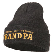 Not Retired Promoted Grandpa Embroidered Knitted Long Beanie