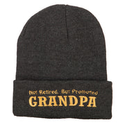 Not Retired Promoted Grandpa Embroidered Knitted Long Beanie