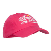 Bride To Be Embroidered Washed Ball Cap