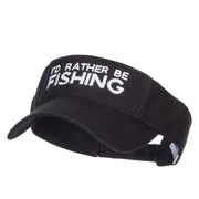 I'd Rather Be Fishing Embroidered Visor