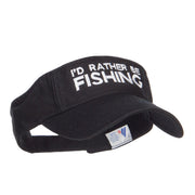 I'd Rather Be Fishing Embroidered Visor