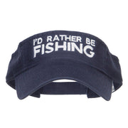 I'd Rather Be Fishing Embroidered Visor