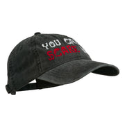 You Can't Scare Me Embroidered Washed Cap