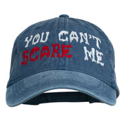 You Can't Scare Me Embroidered Washed Cap