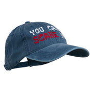 You Can't Scare Me Embroidered Washed Cap