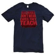 Teachers Are Heroes Phrase Graphic Design Short Sleeve Jersey T-Shirt