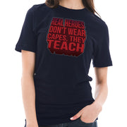 Teachers Are Heroes Phrase Graphic Design Short Sleeve Jersey T-Shirt