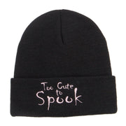 Too Cute To Spook Halloween Embroidered Beanie