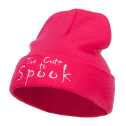 Too Cute To Spook Halloween Embroidered Beanie