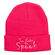 Too Cute To Spook Halloween Embroidered Beanie