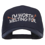 I'm Worth Melting For Embroidered Cap